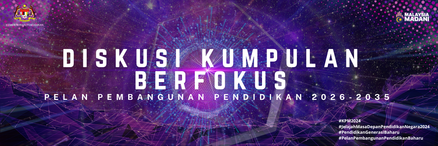 1728458351_WebBanner Diskusi Kumpulan Berfokus Pelan Pembangunan Pendidikan 2026 - 2035 1.png